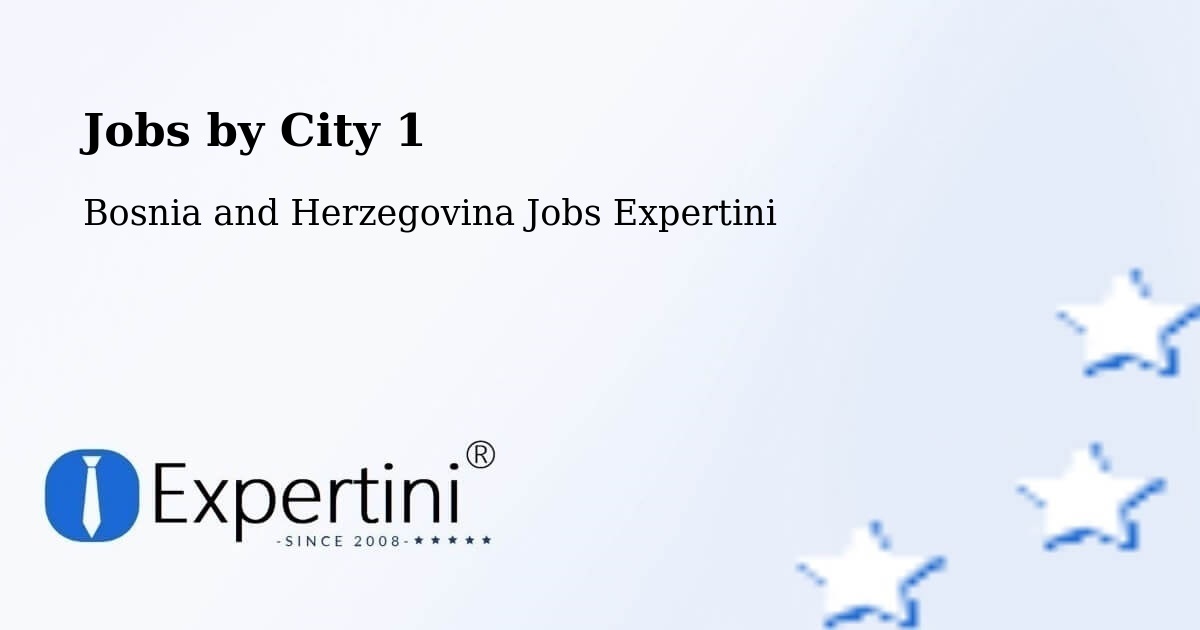 City Jobs in Bosnia and Herzegovina - Expertini