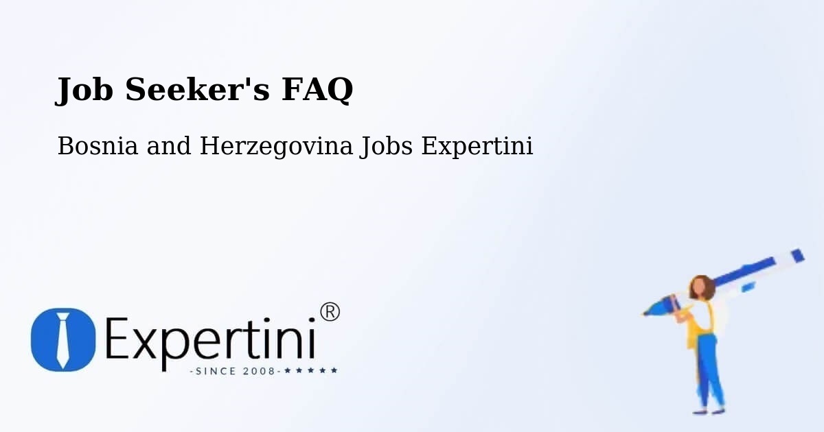 Employer FAQ – Peći - Bosnia and Herzegovina Jobs Expertini