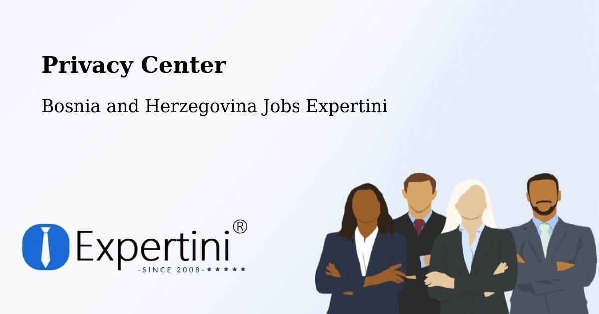 Privacy Policy – Peći - Bosnia and Herzegovina Jobs Expertini