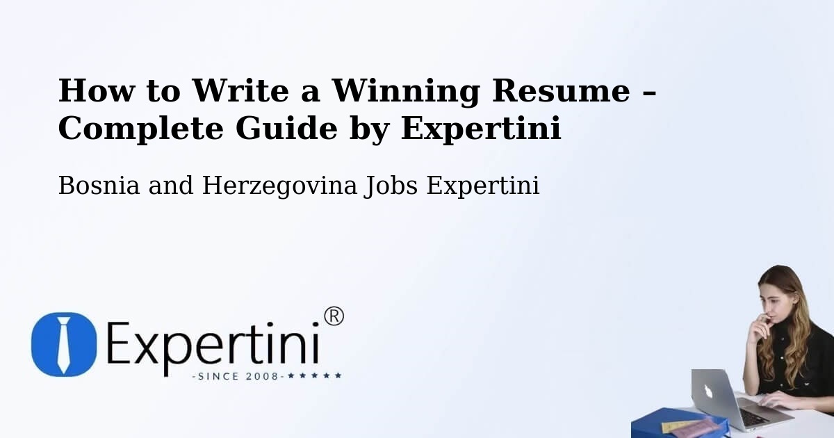 Resume Writing Guide for Job Seekers – Peći - Peći, Bosnia and Herzegovina Jobs Expertini